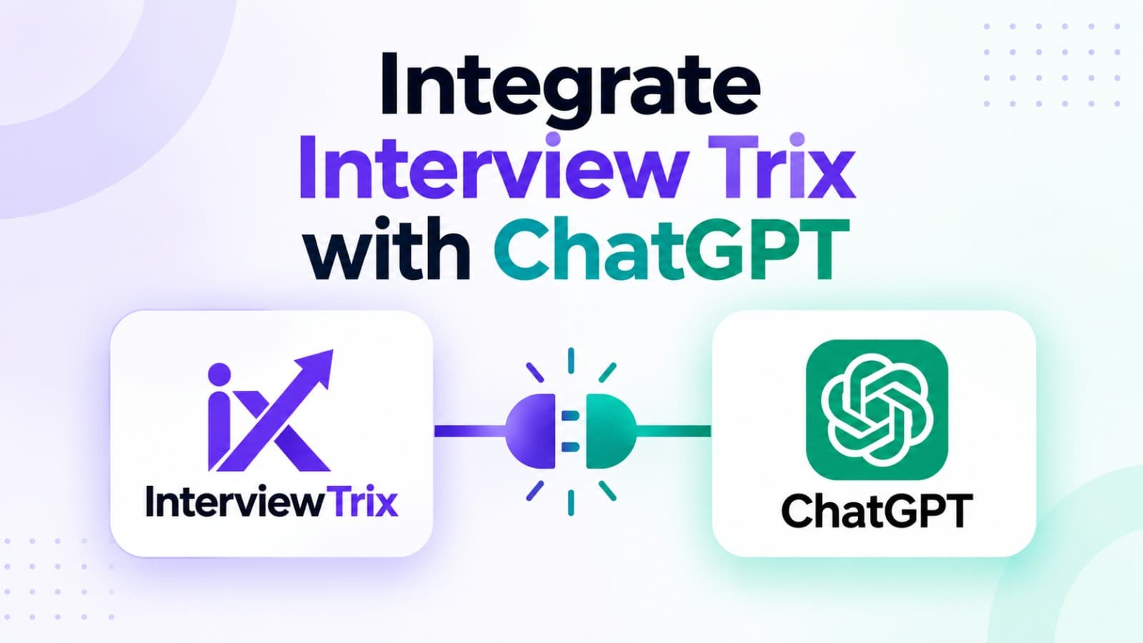 How to Integrate InterviewTrix with ChatGPT