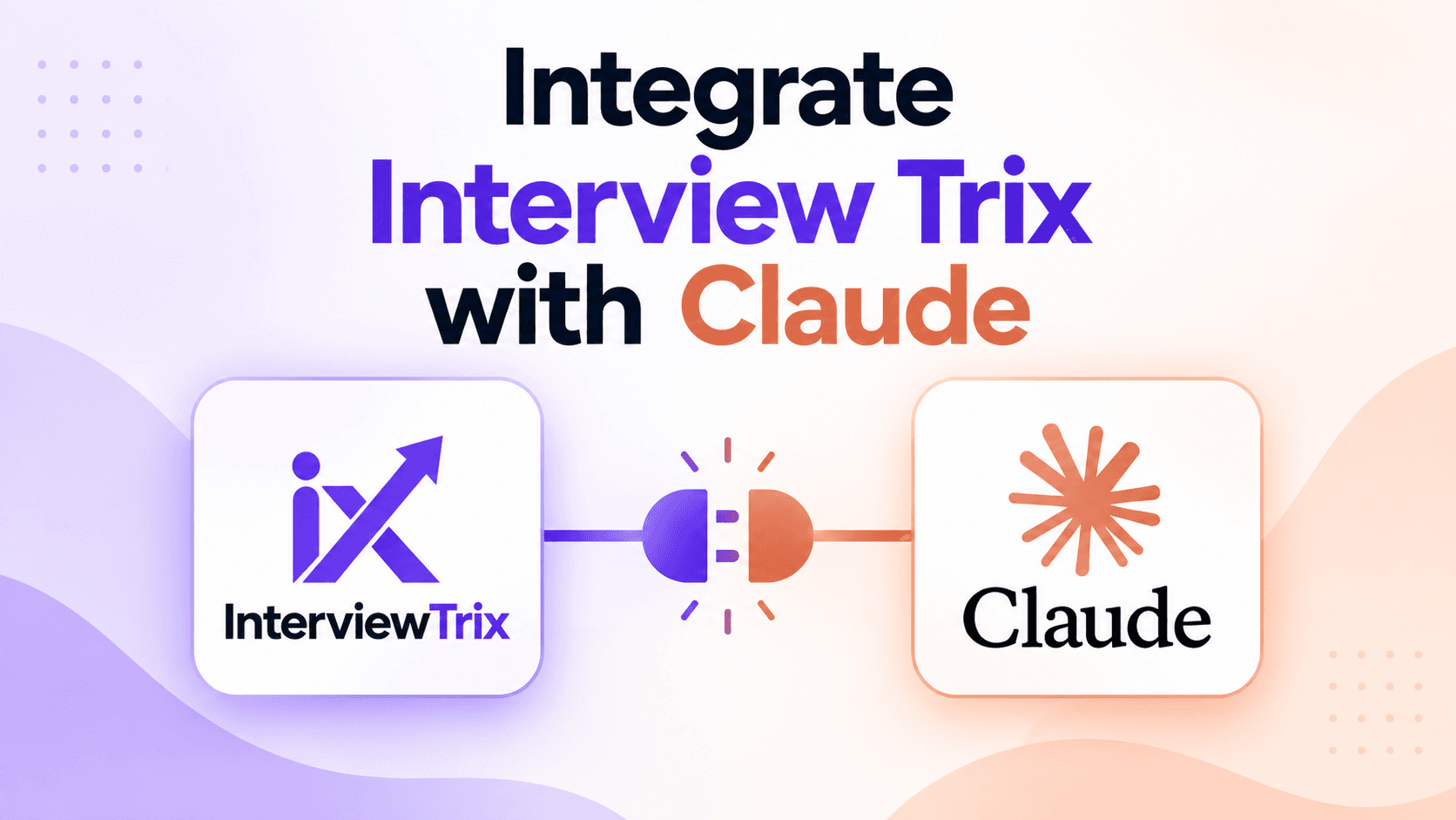 How to Integrate Interview Trix with Claude